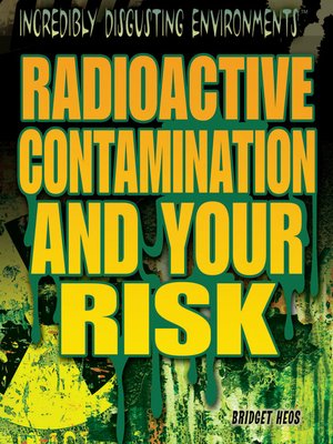 cover image of Radioactive Contamination and Your Risk
